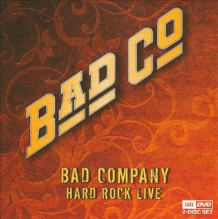 Bad Company - Hard Rock Live