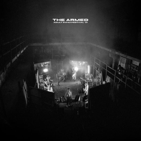 The Armed - Adult Swim Festival '21
