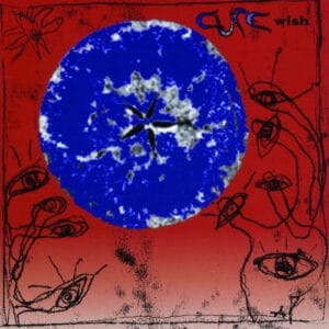 The Cure - Wish