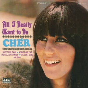 Cher - All I Really Want to Do