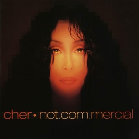 Cher - Not Commercial