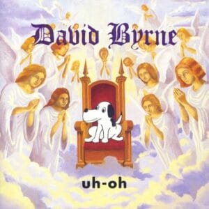 David Byrne - Uh-Oh