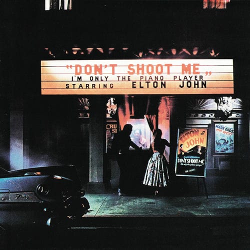Elton John - Don't Shoot Me I'm Only the Piano Player