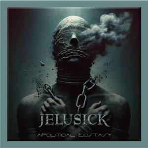 Jelusick - Apolitical Ectasy