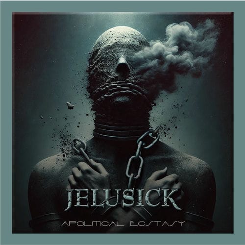 Jelusick - Apolitical Ectasy