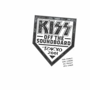 Kiss - Off the Soundboard – Tokyo 2001