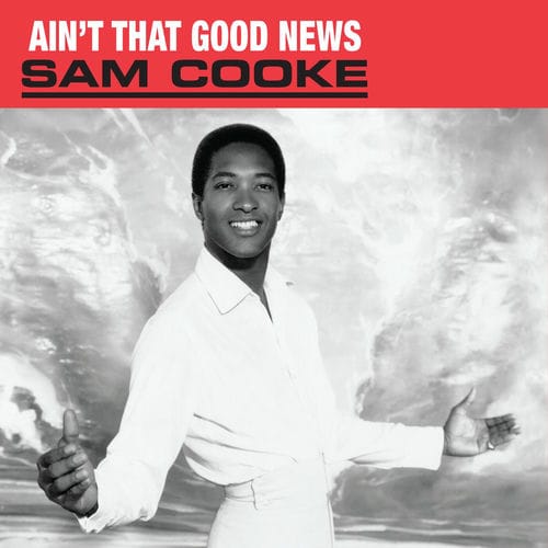 Sam Cooke - Ain't That Good News