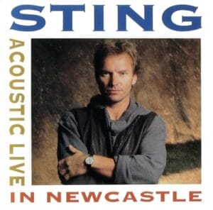 Sting - Acoustic Live in Newcastle