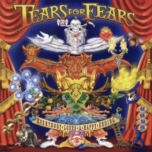 Tears for Fears - Everybody Loves a Happy Ending