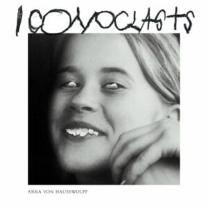 Anna von Hausswolff - ICONOCLASTS