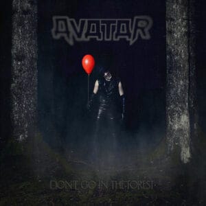 Avatar - Don't Go in the Forest