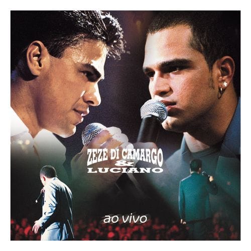 Zezé Di Camargo & Luciano - Ao Vivo