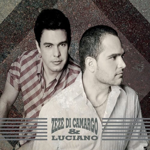 Zezé Di Camargo & Luciano - Zezé Di Camargo & Luciano 2012