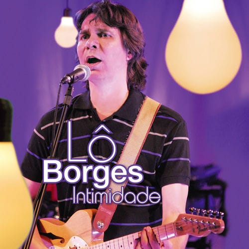 Lô Borges - Intimidade