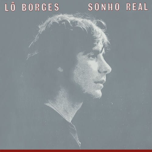 Lô Borges - Sonho Real