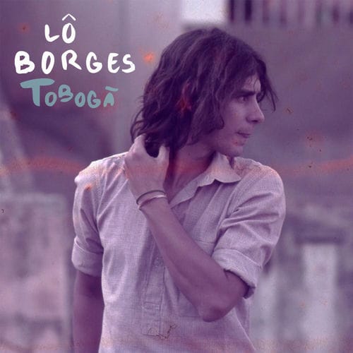 Lô Borges - Tobogã