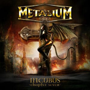 Metalium - Incubus – Chapter Seven