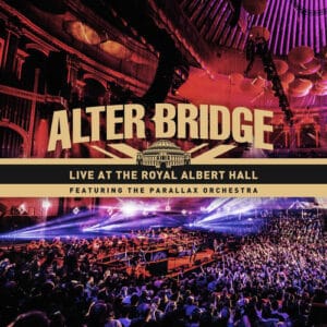 Alter Bridge - Live at the Royal Albert Hall
