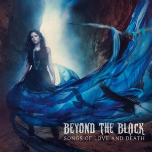 Beyond the Black - Songs of Love and Death