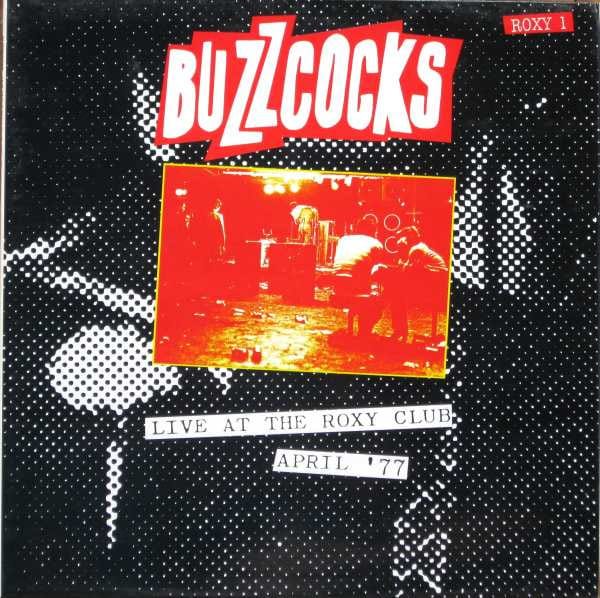 Buzzcocks - Live at the Roxy Club April '77