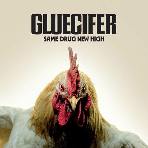 Gluecifer - Same Drug New High