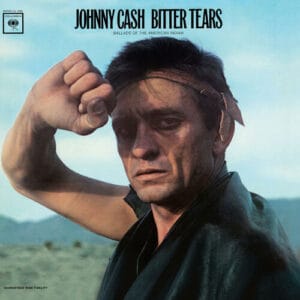 Johnny Cash - Bitter Tears: Ballads of the American Indian