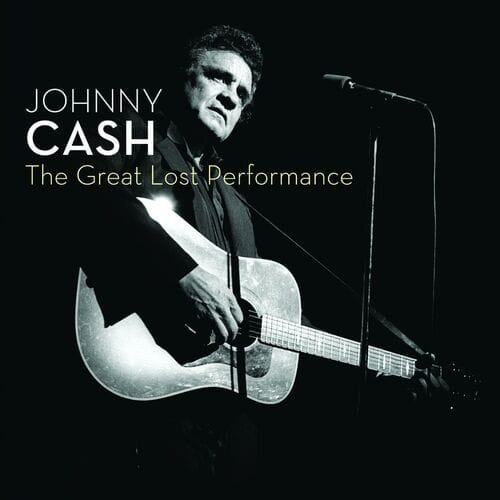 Johnny Cash - The Great Lost Performance – Live at the Paramount Theatre
