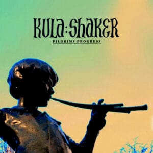 Kula Shaker - Pilgrims Progress