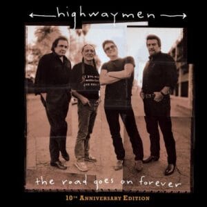 The Highwaymen - The Road Goes on Forever