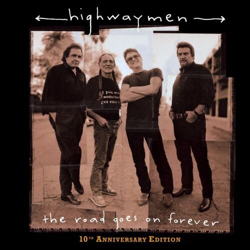 The Highwaymen - The Road Goes on Forever