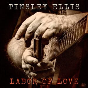 Tinsley Ellis - Labor of Love