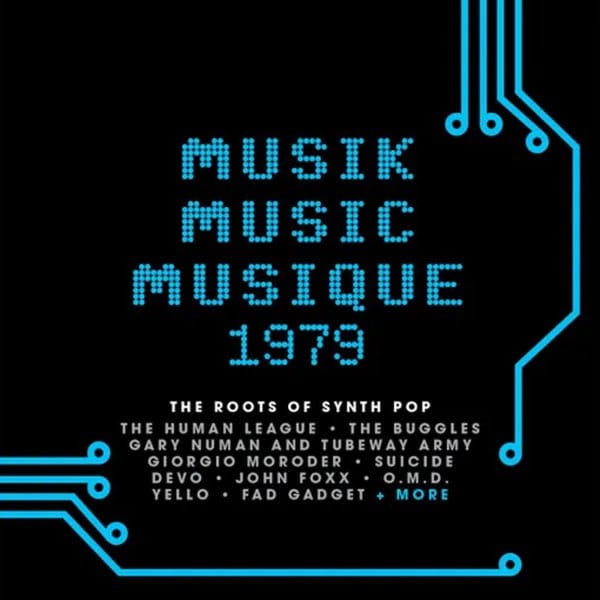Various Artists - Musik Music Musique 1979: The Roots of Synth Pop