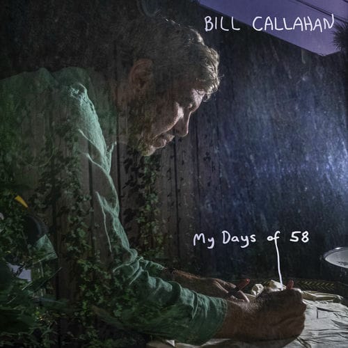 Bill Callahan - My Days of 58