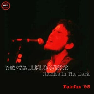 The Wallflowers - Riddles In The Dark (Live Fairfax '95)