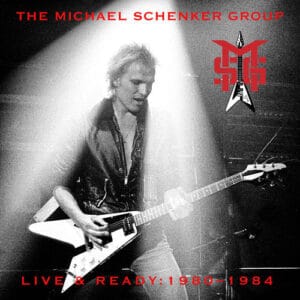 Michael Schenker Group - Live & Ready: 1980 - 1984